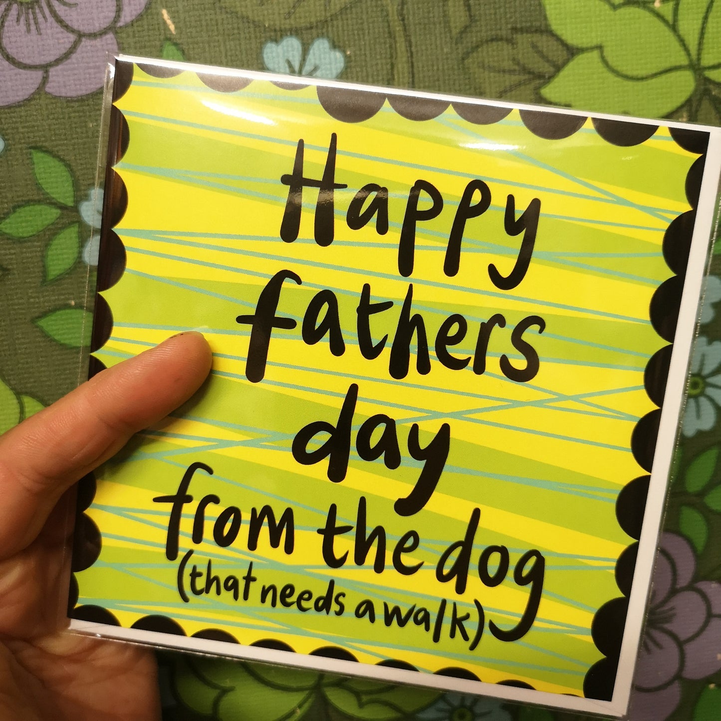 Fathers Day Card - from Dog 'that needs a walk'